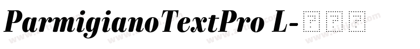 ParmigianoTextPro L字体转换 ParmigianoTextPro L字体转换